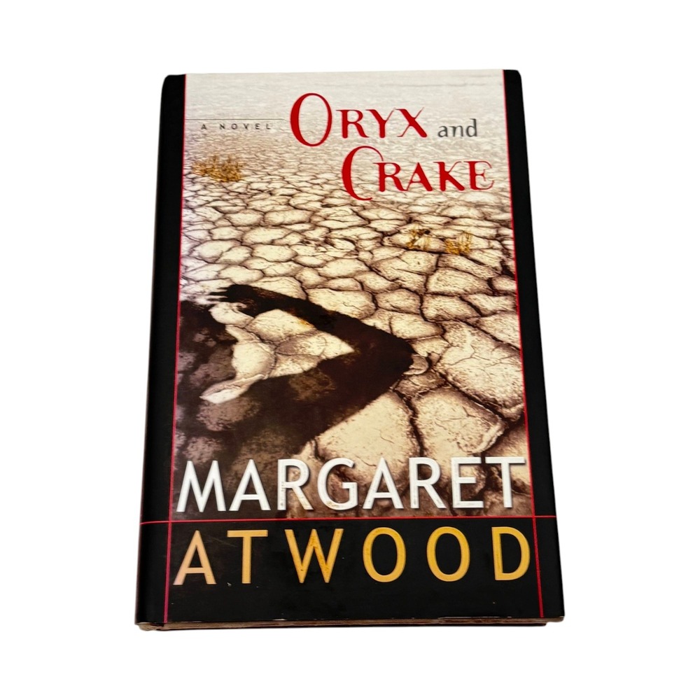 Oryx and Crake HC DJ Book Atwood True First Edition Fiction 2003